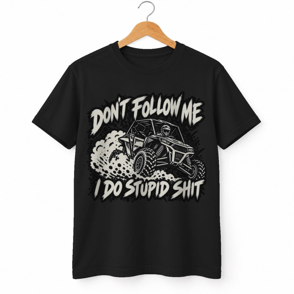 Don't Follow Me I Do Stupid Shit t-shirt in Black, on a hanger, white background